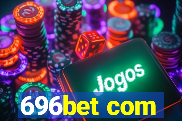 696bet com